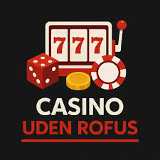 Bedste Online Casino Uden ROFUS Find Din Perfekte Spilleoplevelse Bedste Online Casino Uden ROFUS Find Din Perfekte Spilleoplevelse