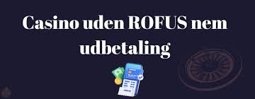 Bedste Online Casino Uden ROFUS Find Din Perfekte Spilleoplevelse Bedste Online Casino Uden ROFUS Find Din Perfekte Spilleoplevelse