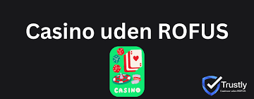 Casino Uden ROFUS - Online Spil Uden Grænser Casino Uden ROFUS - Online Spil Uden Grænser