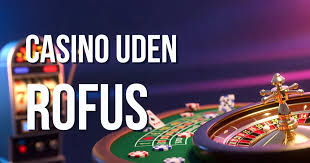 Casino uden ROFUS - Oplev de Bedste Muligheder